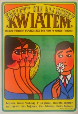 Kobiety nie bij nawet kwiatem, 1967, director Zdeněk Podskalský
