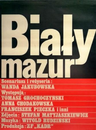 Bialy Mazur, 1979, director Wanda Jakubowska