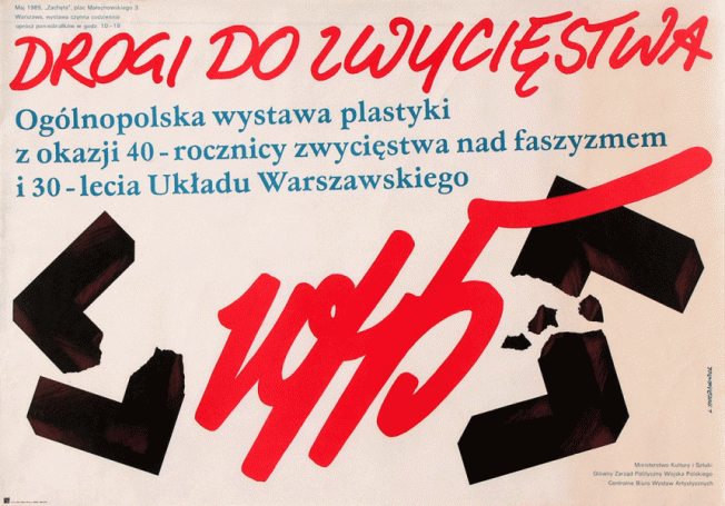 Drogi do zwycięstwa. Ogólnopolska Wystawa Plastyki z okazji 40 rocznicy zwycięstwa nad faszyzmem i 30 lecia układu warszawskiego, 1985 r.