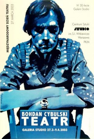Bohdan Cybulski Teatr, 2003 r.