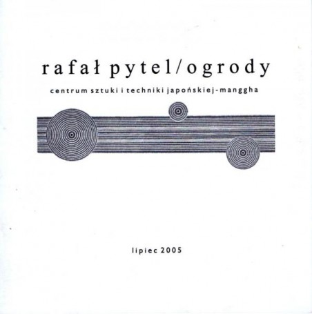 Rafał Pytel, Ogrody
