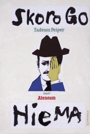 Skoro go nie ma, Tadeusz Peiper, 1973, projekt plakatu