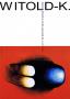 Witold-K. From People to Black Holes 1947- 2004