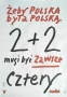 Żeby Polska była Polska 2+2 musi byc zawsze cztery, 1989 r.