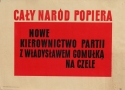 Caly narod popiera nowe kierownictwo partii